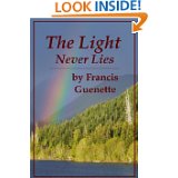 The Light Never Lies by Francis Guenette